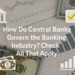 How Do Central Banks Govern the Banking Industry