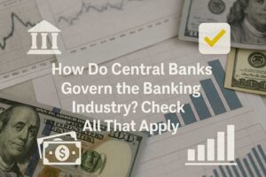 How Do Central Banks Govern the Banking Industry