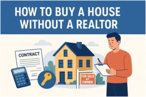 How to Buy a House Without a Realtor: Your 2025 Step-by-Step Guide