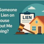 can someone put a lien on my house without me knowing